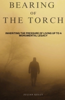 Bearing of the Torch B0FFZNRTYQ Book Cover