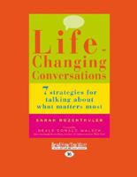 Life-Changing Conversations: 7 Strategies for Talking About What Matters Most 1780281102 Book Cover
