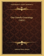 Our Family Genealogy 1018774017 Book Cover