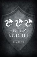 Enter, Knight 1491769084 Book Cover