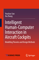 Intelligent Human-Computer Interaction in Aircraft Cockpits: Modelling Theories and Design Methods 9819223075 Book Cover