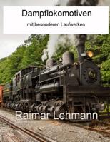 Dampflokomotiven mit besonderen Laufwerken 1515307026 Book Cover