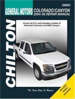 General Motors Colorado/Canyon: 2004 through 2006 (Chilton's Total Car Care Repair Manual) 1563926733 Book Cover