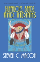 Buffaloes, Beads and Indians 1071411071 Book Cover