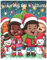 Coloring the Culture: Color Me Christmas B0CNY91DLZ Book Cover