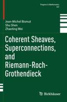 Coherent Sheaves, Superconnections, and Riemann-Roch-Grothendieck 3031272366 Book Cover