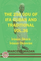 The 256 Odu of Ifa Cuban and Traditionl Vol.36 Irosun Obara-Irosun Okanran B0BRZ7GVWW Book Cover