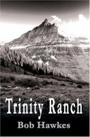 Trinity Ranch 0595327907 Book Cover