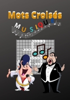 Mots Croisés : Musique: Livre Mots Croisés pour Adulte| 50 Grilles et 500 mots à découvrir sur le Thème Musique avec Solutions| 17.78 x 25.4 cm (7x10 ... des Années 60 70 80 90 ..... B08BDWYF2W Book Cover