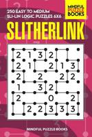 Slitherlink: 250 Easy to Medium Sli-Lin Logic Puzzles 6x6 1099488591 Book Cover