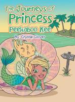 The Journeys of Princess Peekaboo Kee 1728312191 Book Cover