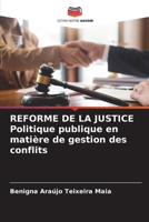 REFORME DE LA JUSTICE Politique publique en matière de gestion des conflits (French Edition) 620661378X Book Cover