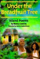 Under the Breadfruit Tree: Island Poems 1590782585 Book Cover