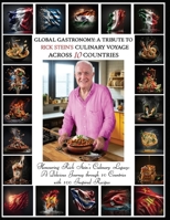 "Global Gastronomy: A Tribute to Rick Stein's Culinary Voyage Across 10 Countries" B0CNSB7SWM Book Cover