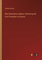 New Elementary Algebra: Embracing the First Principles of the Science 1425530982 Book Cover