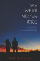 We Were Never Here 0062393618 Book Cover