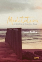 Meditation: An Outline for Practical Study 0879800968 Book Cover