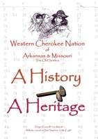 Western Cherokee Nation of Arkansas and Missouri - A History - A Heritage 055707892X Book Cover