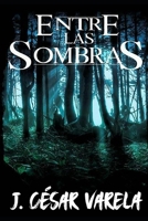 Entre las Sombras 1520563817 Book Cover