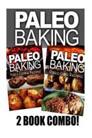 Paleo Baking - Paleo Cookie and Paleo Cake 1494808714 Book Cover