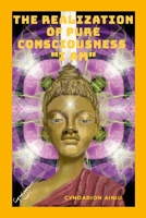 The Realization of Pure Consciousness "I Am" 1257901346 Book Cover