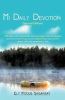 Mi Daily Devotion: 100 Days of God's Promises, God's Provision, God's Protection, Practical Christian Living, Personal Experiences, God's 1449767338 Book Cover