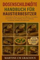 Dosenschildkröte HANDBUCH FÜR HAUSTIERBESITZER: Die komplette Pflege von Dosenschildkröten: Gesundheit, Lebensraum , Zucht, Fellpflege, Kosten, Ernährung, Interaktion, Verhalten und vieles mehr. B0G2KP478H Book Cover