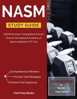 NASM Study Guide: NASM Personal Training Book & Exam Prep for the National Academy of Sports Medicine CPT Test 1628454296 Book Cover