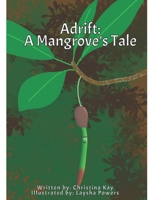 Adrift: A Mangrove's Tale (Animals of the Virgin Islands) B0F3JZ1QXG Book Cover