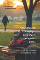 Ansiedad con cariño: cómo dejar de luchar y empezar a vivir: incluso cuando el corazón va a mil (Spanish Edition) B0FHFYG1NZ Book Cover