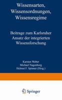 Wissensarten, Wissensordnungen, Wissensregime: Beitrage Zum Karlsruher Ansatz Der Integrierten Wissensforschung 3663147444 Book Cover