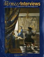 The Vermeer Interviews: Conversations With Seven Works of Art (Bob Raczka's Art Adventures) 0822594021 Book Cover