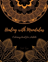 Healing with Mandalas: Coloring book for adults B08NR9QY5Q Book Cover