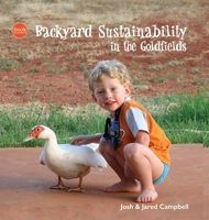Backyard Sustainability in the Goldfields 0648747107 Book Cover