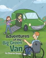 Adventures of the Big Green Van 1647011825 Book Cover