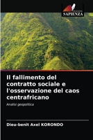 Il fallimento del contratto sociale e l'osservazione del caos centrafricano 620333412X Book Cover