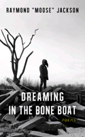 Dreaming in the Bone Boat 1608012336 Book Cover
