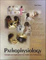 Pathophysiology: Concepts and Applications for Health Care Professionals 0070272557 Book Cover