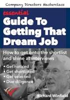 essential Guide To Getting That Dream Job 0948537434 Book Cover