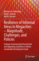 Resilience of Informal Areas in Megacities - Magnitude, Challenges, and Policies: Strategic Environmental Assessment and Upgrading Guidelines to Attain Sustainable Development Goals null Book Cover