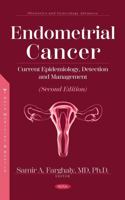 Endometrial Cancer: Current Epidemiology, Detection and Management 1685079644 Book Cover