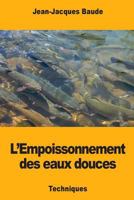 L'Empoissonnement des eaux douces 1985279487 Book Cover
