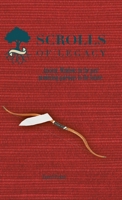 Scrolls of Legacy : Ancient: Windows to the Past Producing Gateways to the Future 1973666804 Book Cover