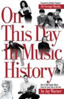 On This Day in Music History: Over 2,000 Popular Music Facts Covering Every Day of the Year 0634066935 Book Cover