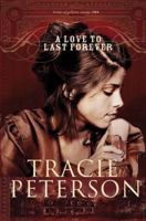 A Love to Last Forever (The Brides of Gallatin County, Book 2) 0764201492 Book Cover