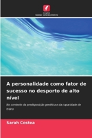 A personalidade como fator de sucesso no desporto de alto nível (Portuguese Edition) 6209986846 Book Cover