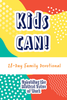 Tow: Kids Can!: Upholding the Biblical Value of Work 1683072189 Book Cover