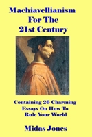 Machiavellianism for the 21st Century null Book Cover