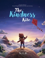 The Kindness Kite: From The Author of Harry The Happy Mouse and The Fox Who Stole The Moon 1915037263 Book Cover
