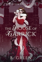The House of Garrick (Silk and Silver) B0GL4NRR4Y Book Cover